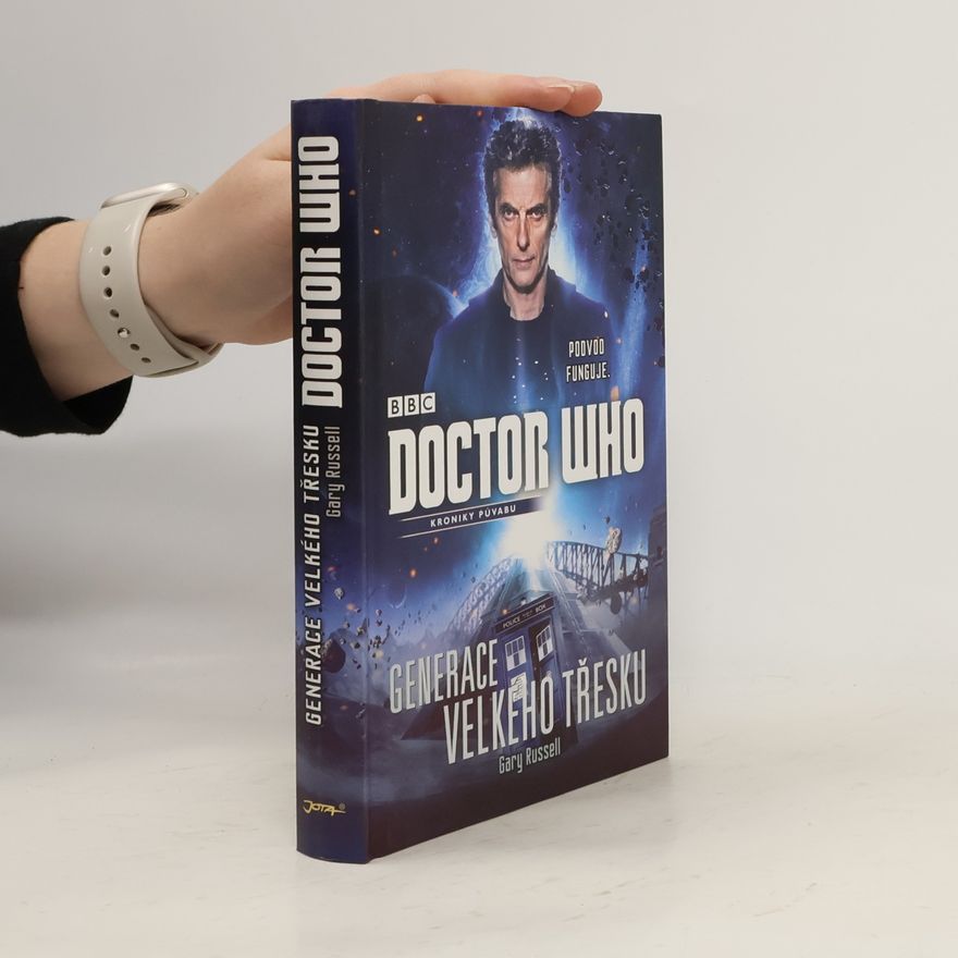 Gary Russell Doctor Who: Kroniky půvabu. Generace velkého třesku