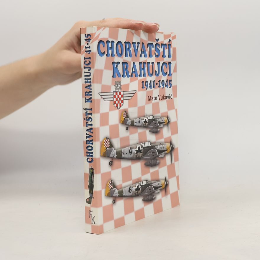 Mate Vuković Chorvatští krahujci 1941-1945
