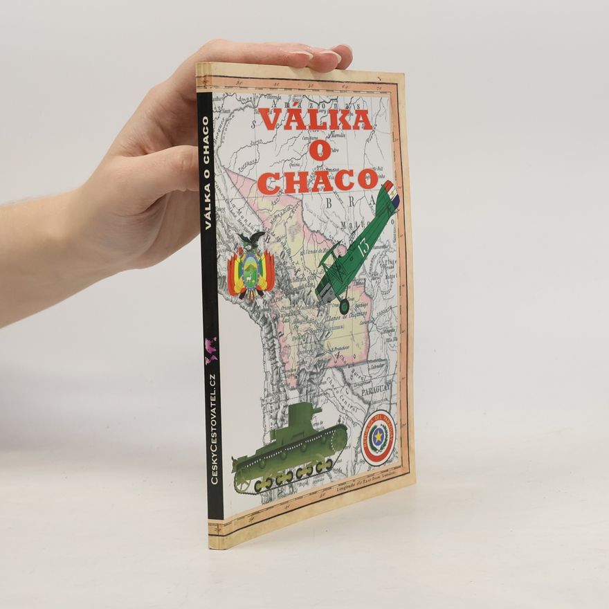 Vicente Echegaray Válka o Chaco. 1932-1935