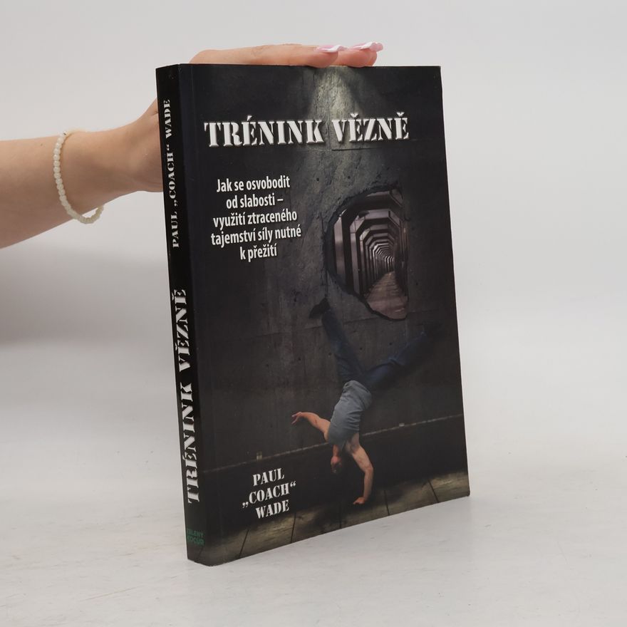 Paul Wade Trénink vězně