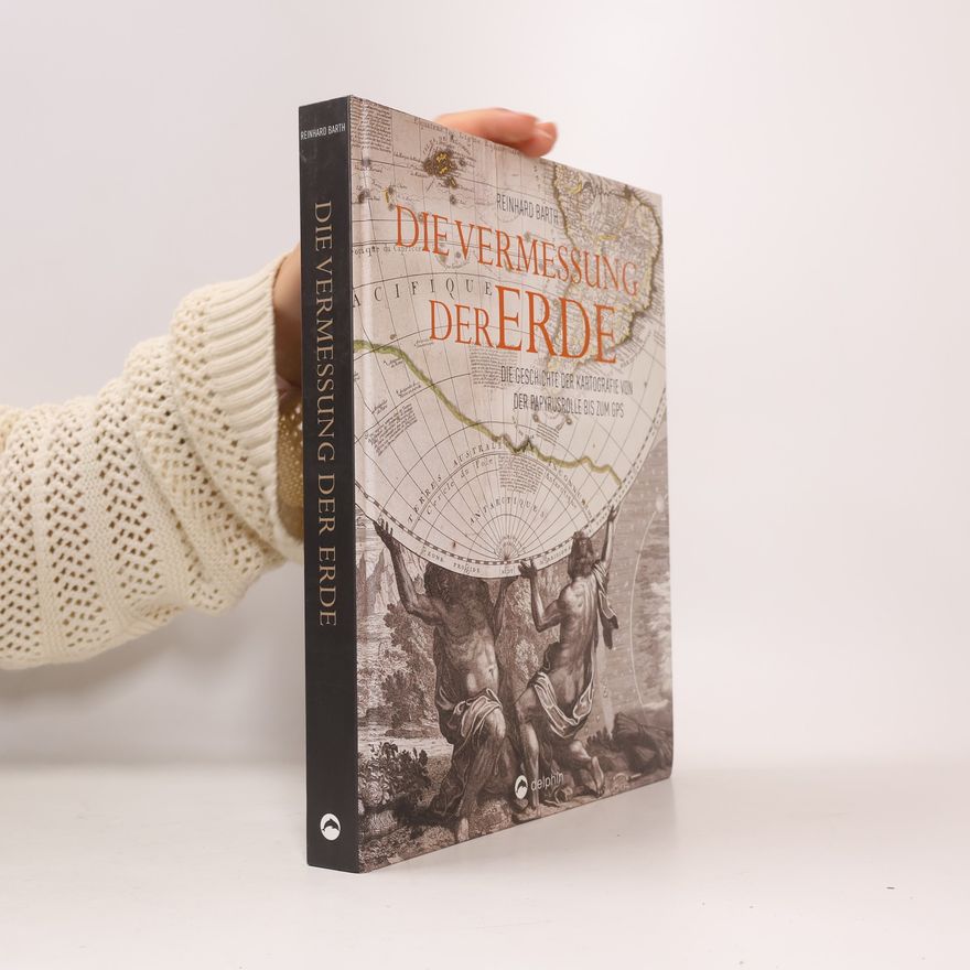 Reinhard Barth Die Vermessung der Erde