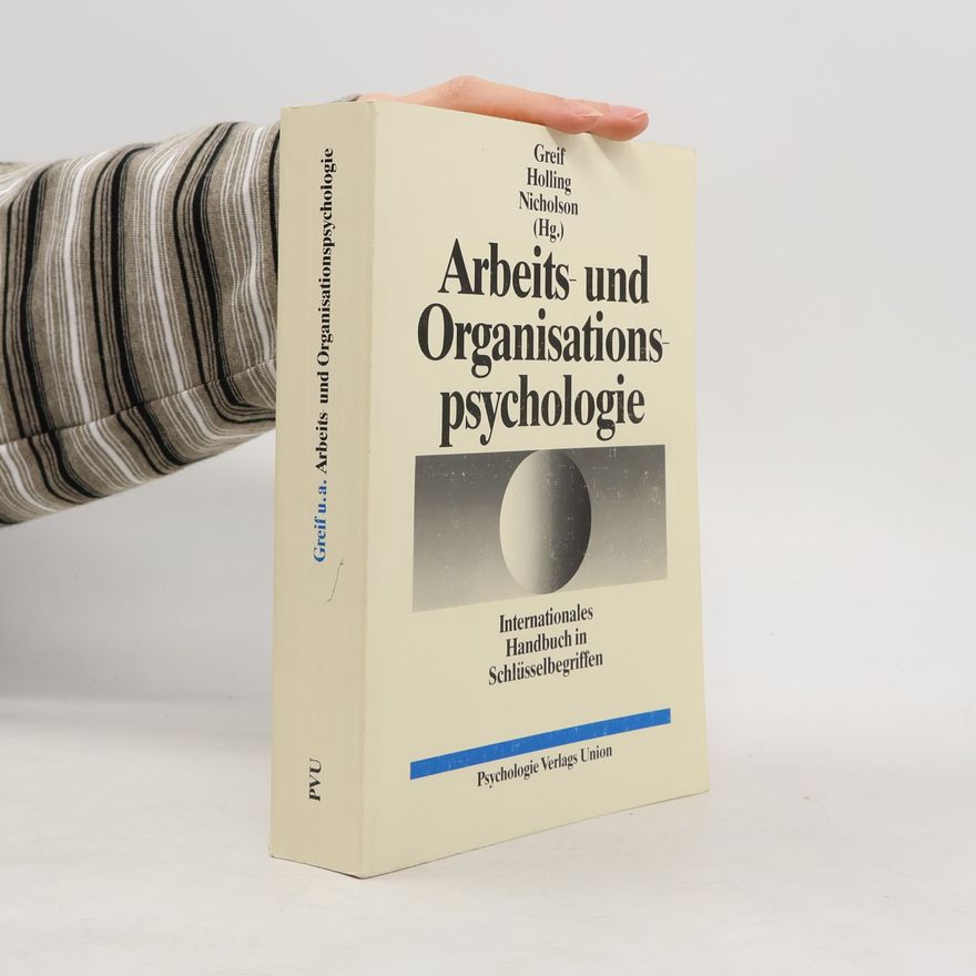 Siegfried Greif Arbeits- und Organisationspsychologie
