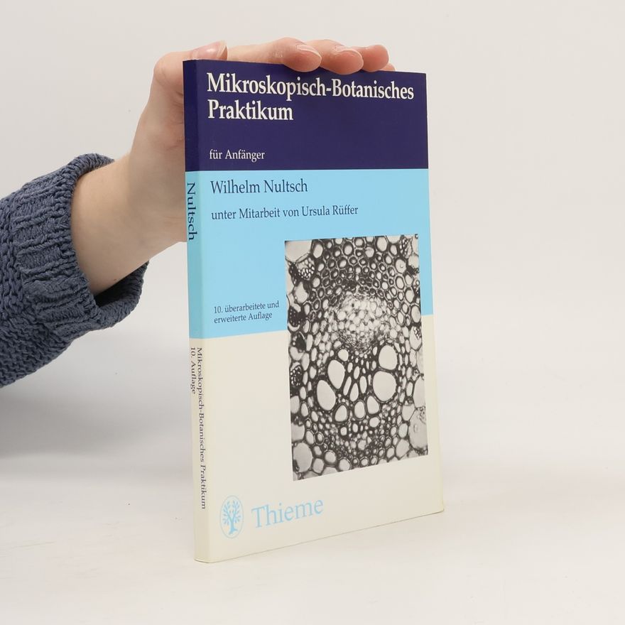 Wilhelm Nultsch Mikroskopisch-botanisches Praktikum für Anfänger