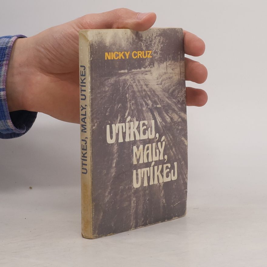 Nicky Cruz Utíkej, malý, utíkej