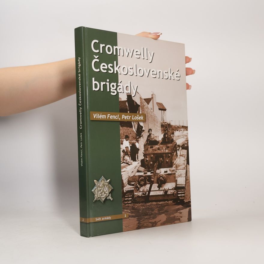 Petr Lošek Cromwelly Československé brigády