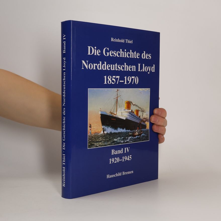 Reinhold Thiel Die Geschichte des Norddeutschen Lloyd 1857 - 1970