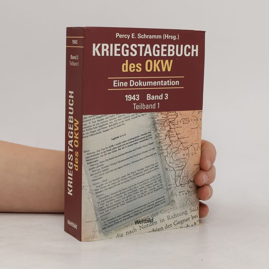 Percy Ernst Schramm Kriegstagebuch des OKW 1943. Band 3. Teilband 1