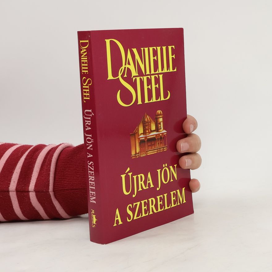 Danielle Steel Újra jön a szerelem