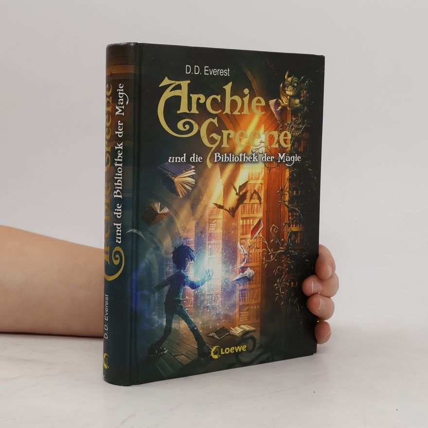 D. D. Everest Archie Greene und die Bibliothek der Magie
