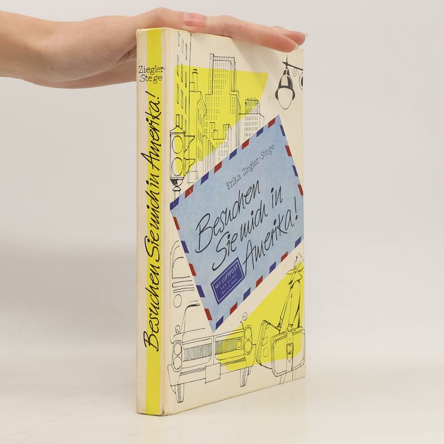 Erika Ziegler-Stege Besuchen Sie mich in Amerika!