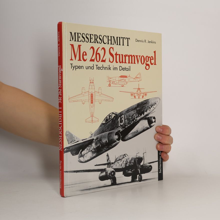 Dennis R. Jenkins Messerschmitt Me 262 Sturmvogel