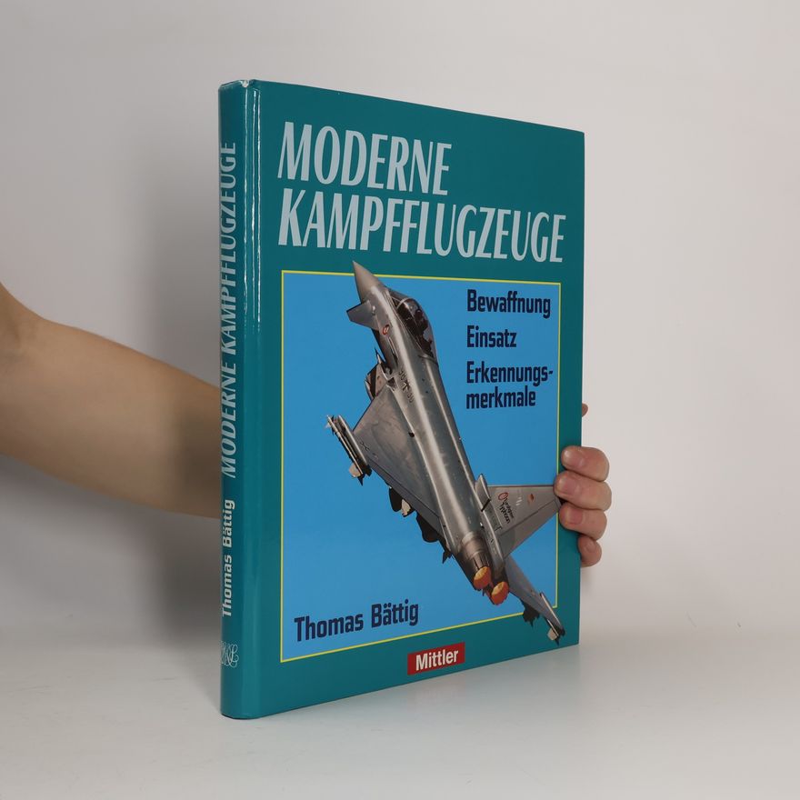 Thomas Bättig Moderne Kampfflugzeuge