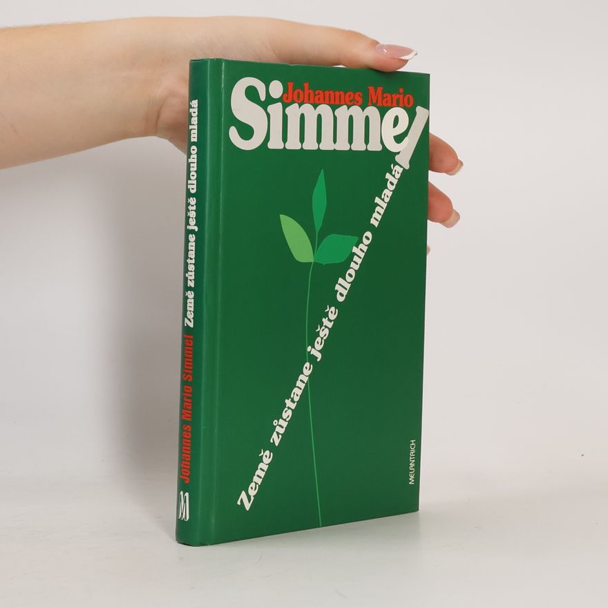Johannes Mario Simmel Země zůstane ještě dlouho mladá