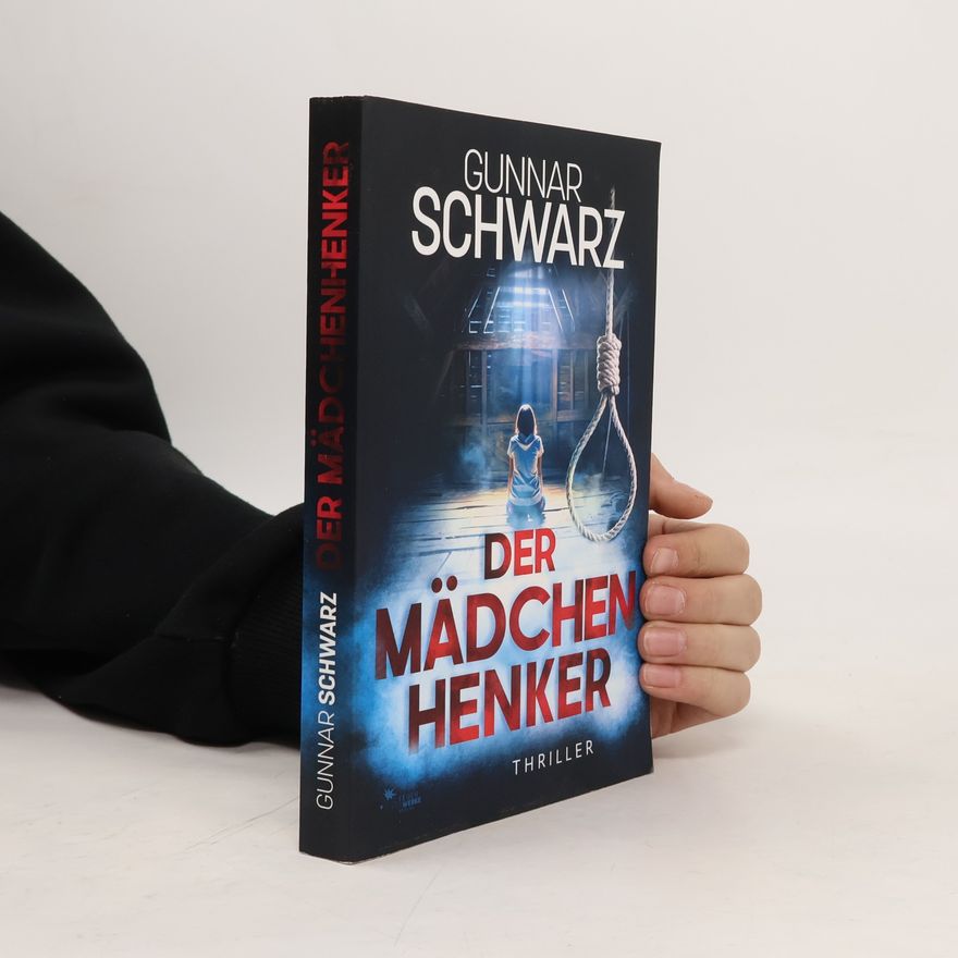 Gunnar Schwarz Der Mädchenhenker