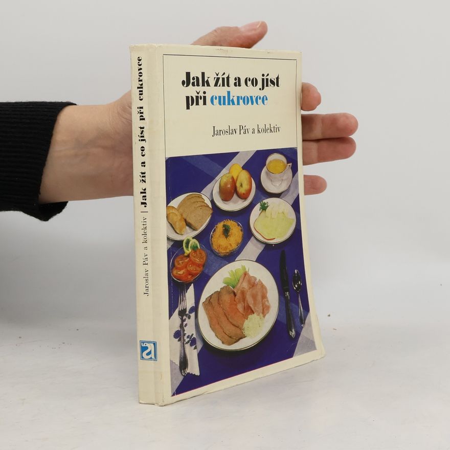 Various authors Jak žít a co jíst při cukrovce