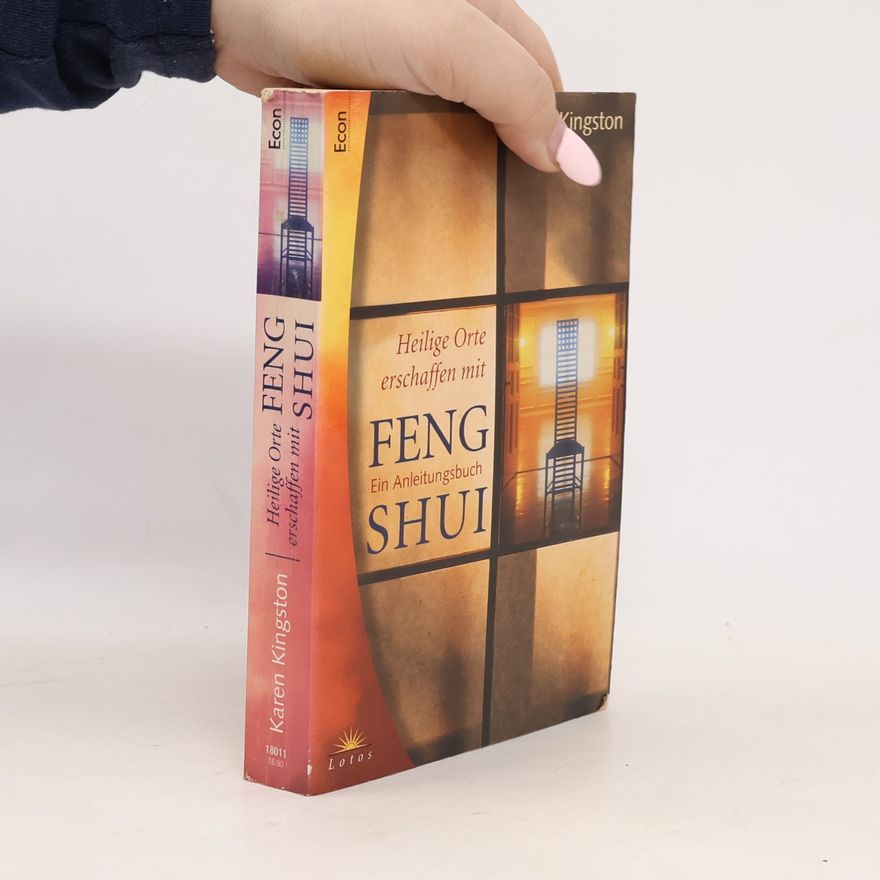 Karen Kingston Heilige Orte erschaffen mit Feng-Shui