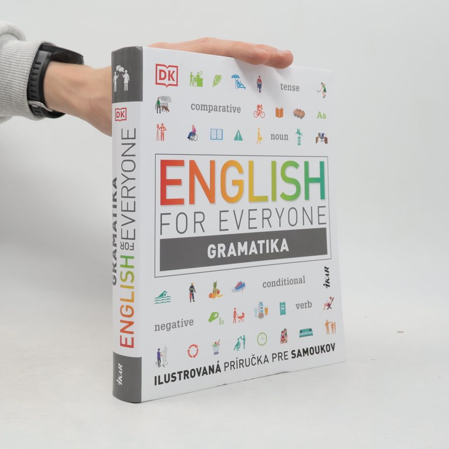 Kolektiv autorů English For Everyone: Gramatika - Ilustrovaná príručka pre samoukov