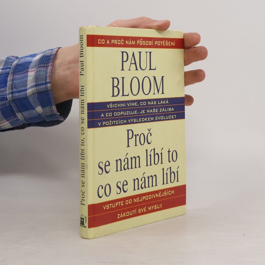 Paul Bloom Proč se nám líbí to, co se nám líbí