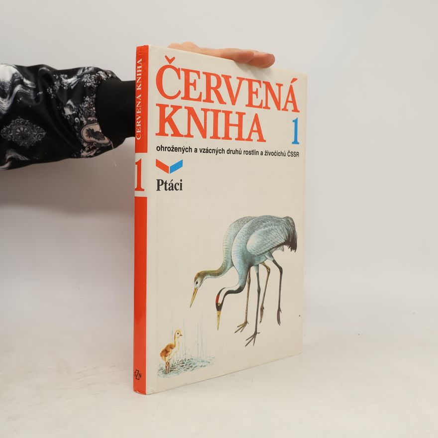Kamil Sedláček Červená kniha ohrožených a vzácných druhů rostlin a živočichů ČSSR 1. Ptáci