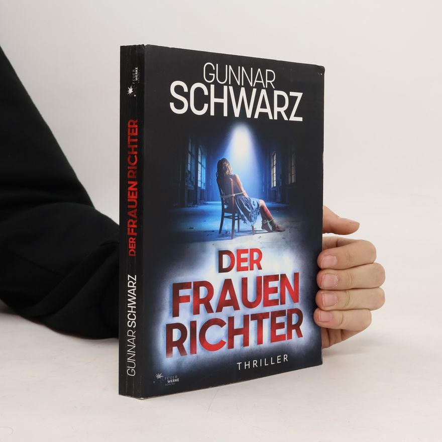 Gunnar Schwarz Der Frauenrichter