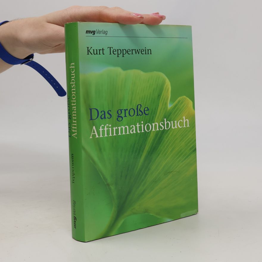 Kurt Tepperwein Das große Affirmationsbuch