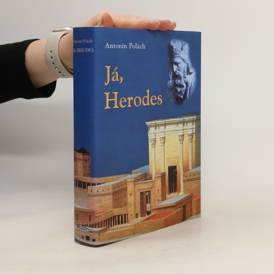 Antonín Polách Já, Herodes