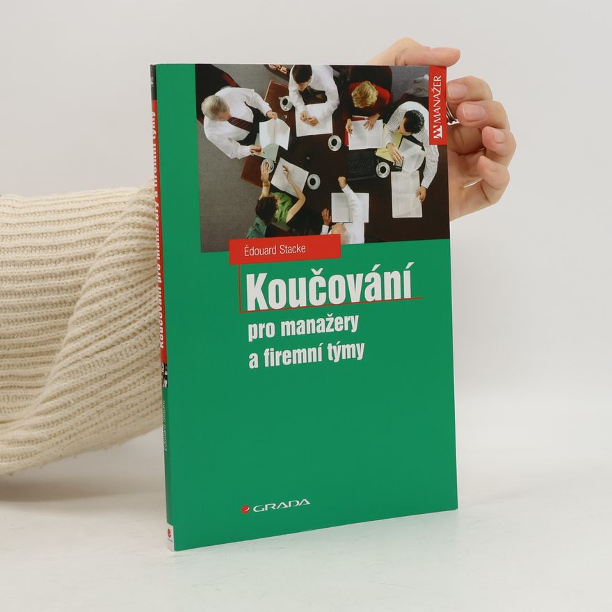 Édouard Stacke Koučování pro manažery a firemní týmy