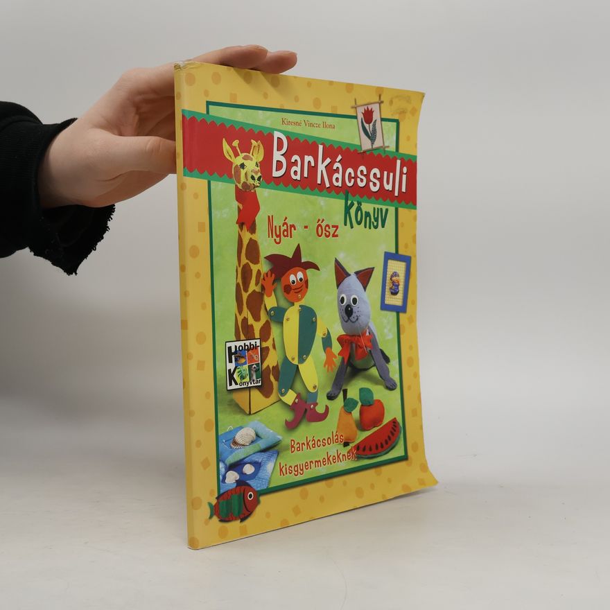 Kiresné Vincze Ilona Barkácssuli könyv 2