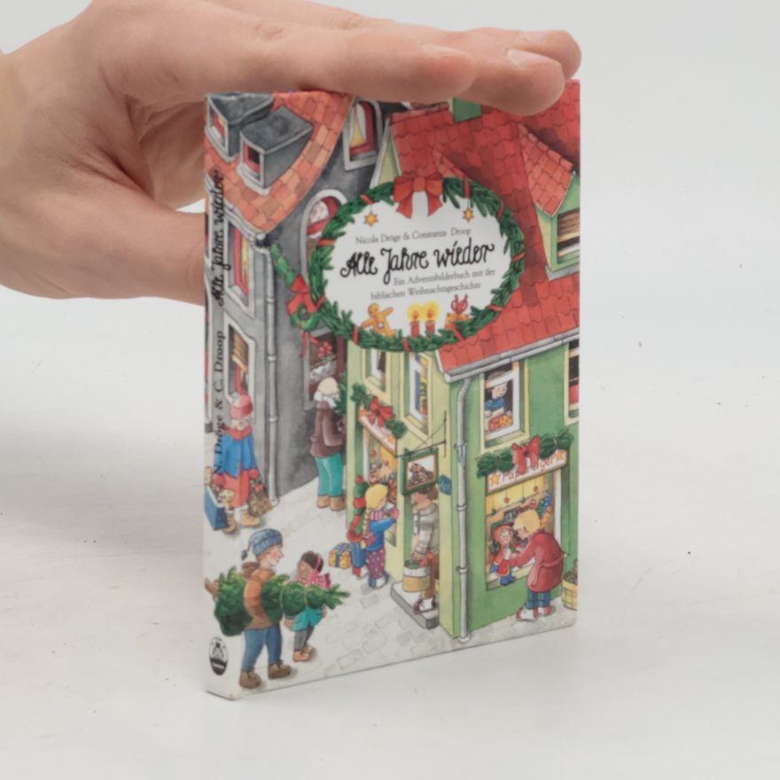 Nicola Dröge Alle Jahre wieder, Miniatur-Bilderbuch. Ein Adventsbilderbuch mit der biblischen Weihnachtsgeschichte