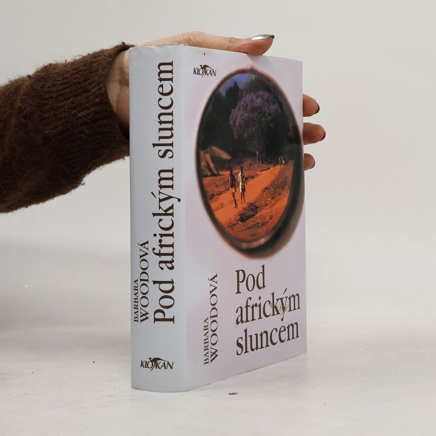 Barbara Wood Pod africkým sluncem