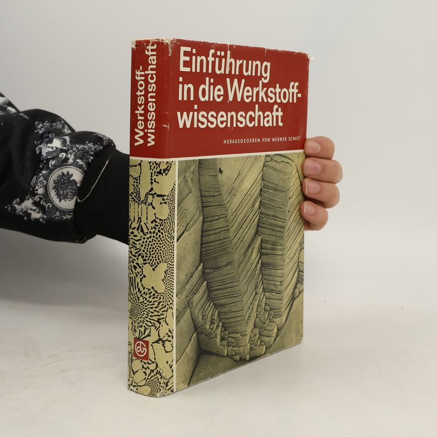 Werner Schatt Einführung in die Werkstoffwissenschaft