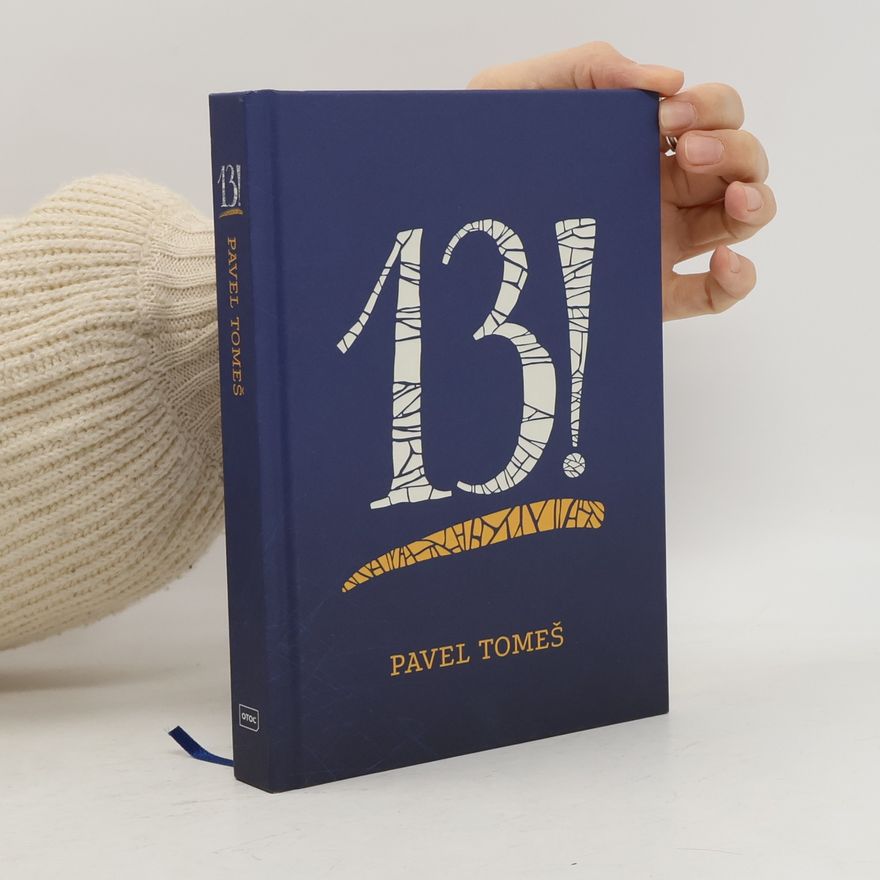 Pavel Tomeš 13! : třináct příběhů s přílohami