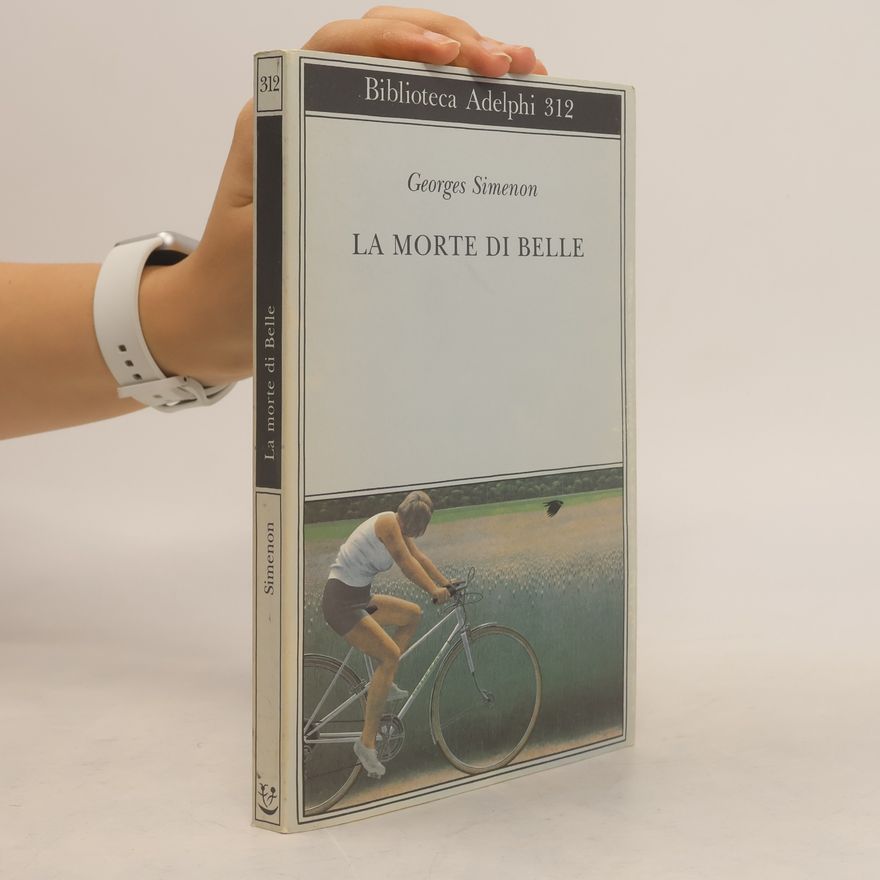 Georges Simenon Biblioteca Adelphi - 312: La morte di Belle