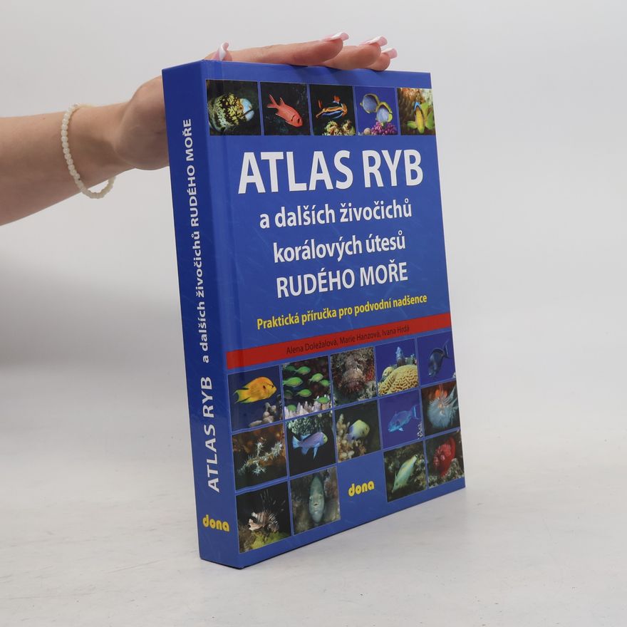 Ivana Hrdá Atlas ryb a dalších živočichů korálových útesů Rudého moře