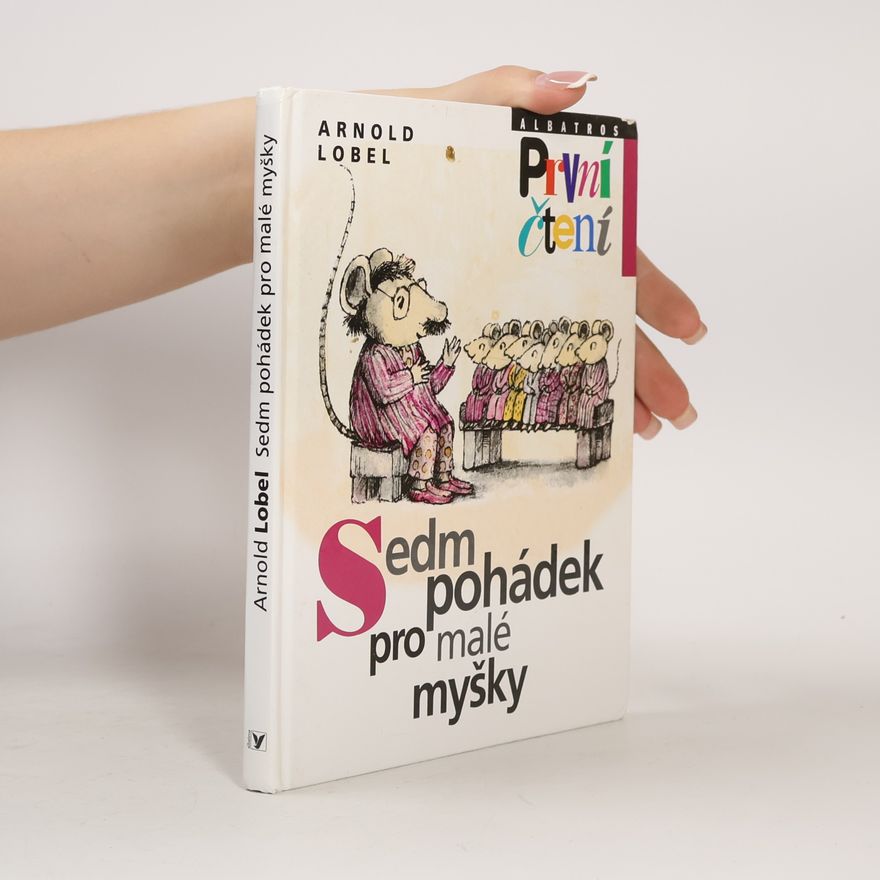 Arnold Lobel Sedm pohádek pro malé myšky