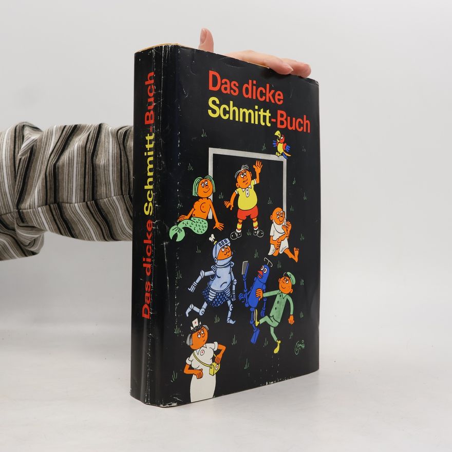 Erich Schmitt Das dicke Schmitt-Buch