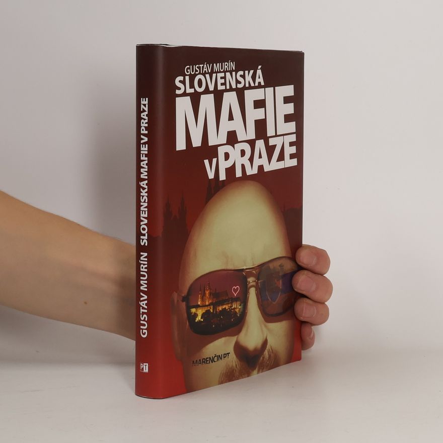Gustáv Murín Slovenská mafie v Praze