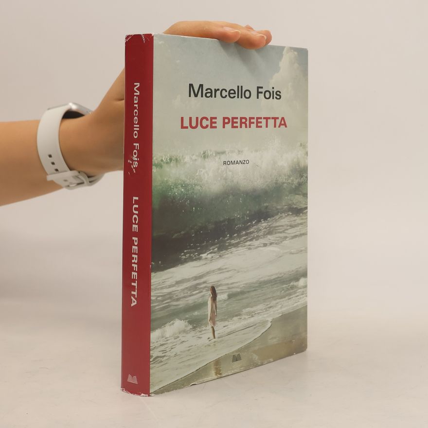 Marcello Fois Luce Perfetta