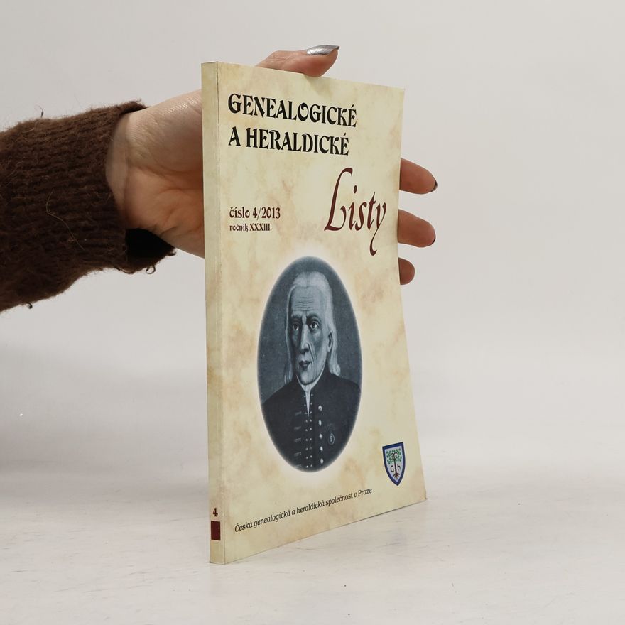 Eva Leitnerová Genealogické a heraldické listy, číslo 4/2013, ročník XXXIII.