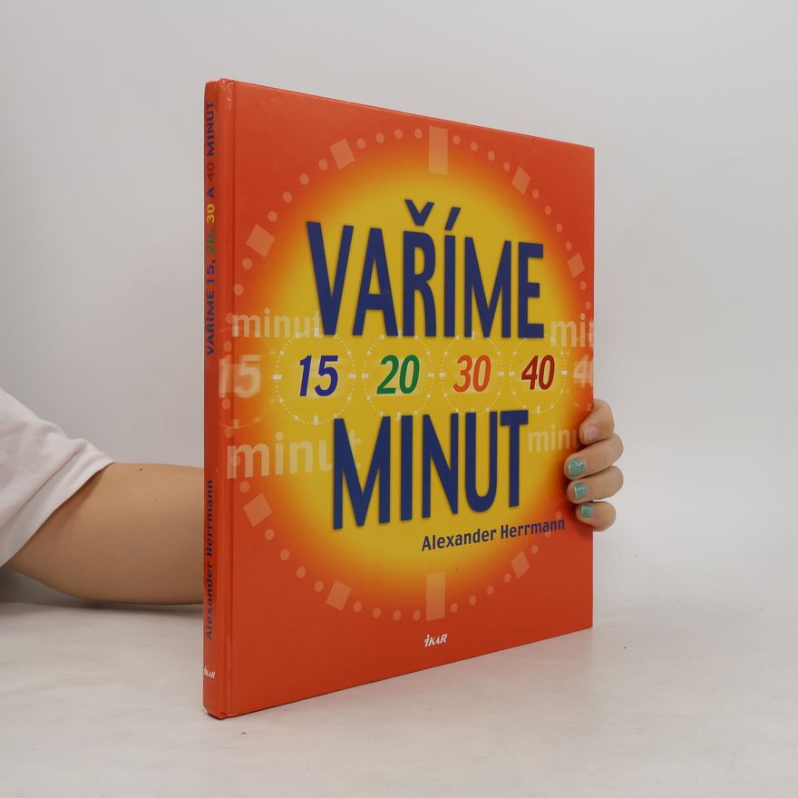 Alexander Herrmann Vaříme 15, 20, 30, 40 minut