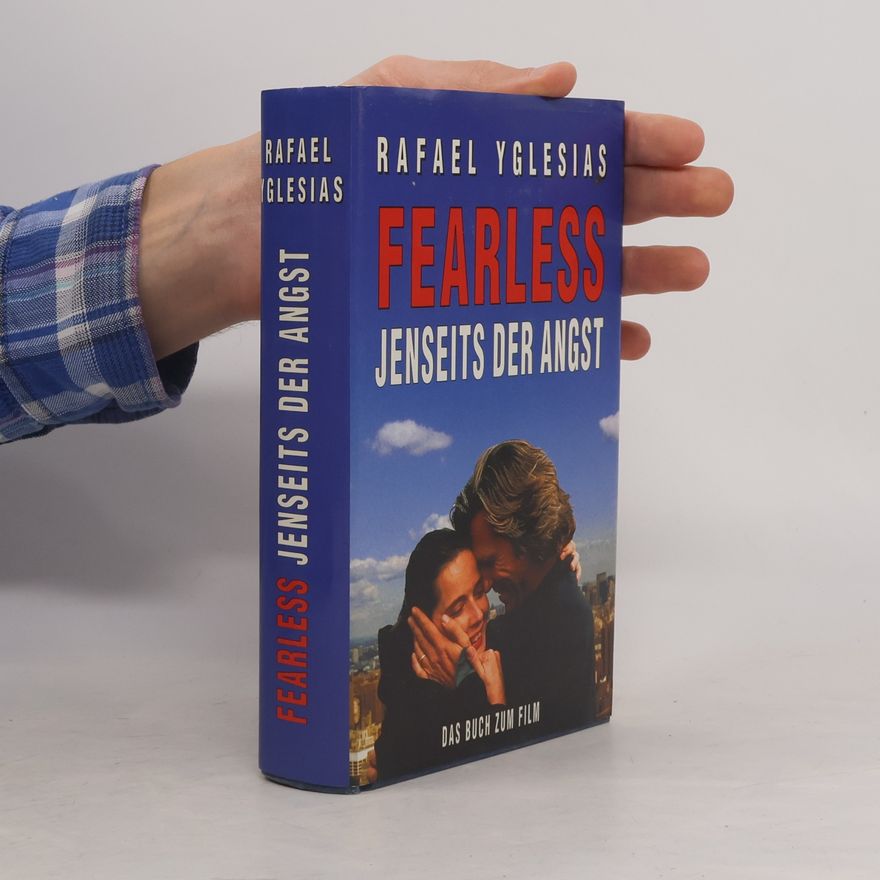 Rafael Yglesias Fearless - jenseits der Angst