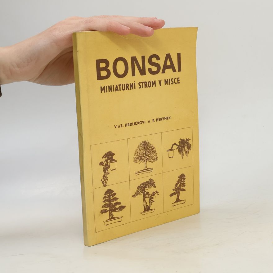Zdeněk Hrdlička Bonsai. Miniaturní strom v misce
