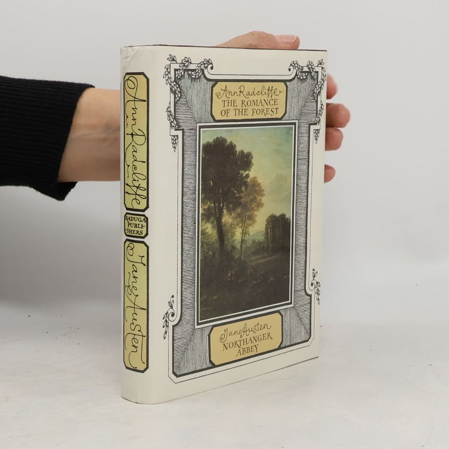 Ann Radcliffe The Romance of the Forest. Northanger Abbey