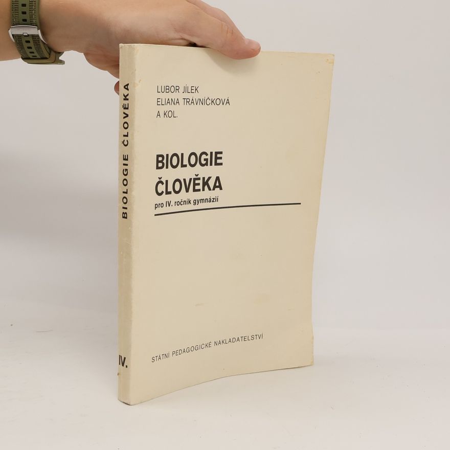 Eliana Trávníčková Biologie člověka pro IV. ročník gymnázií