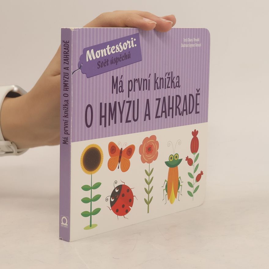 Chiara Piroddi Má první knížka o hmyzu a zahradě