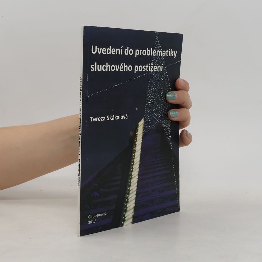 Tereza Skákalová Uvedení do problematiky sluchového postižení