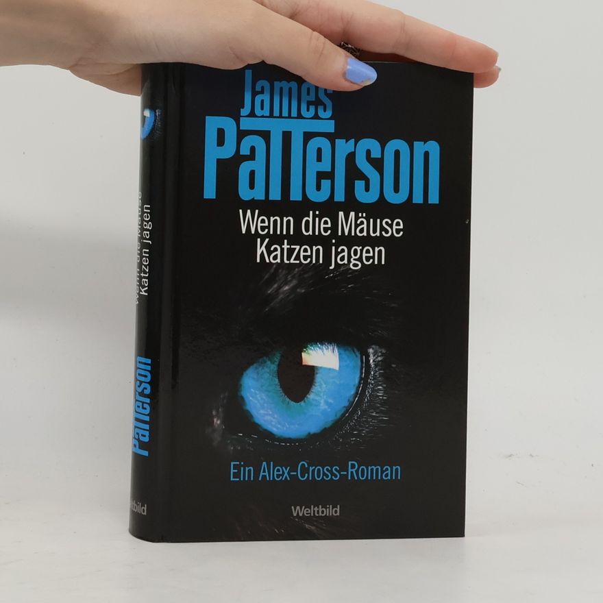 James Patterson Wenn die Mäuse Katzen jagen