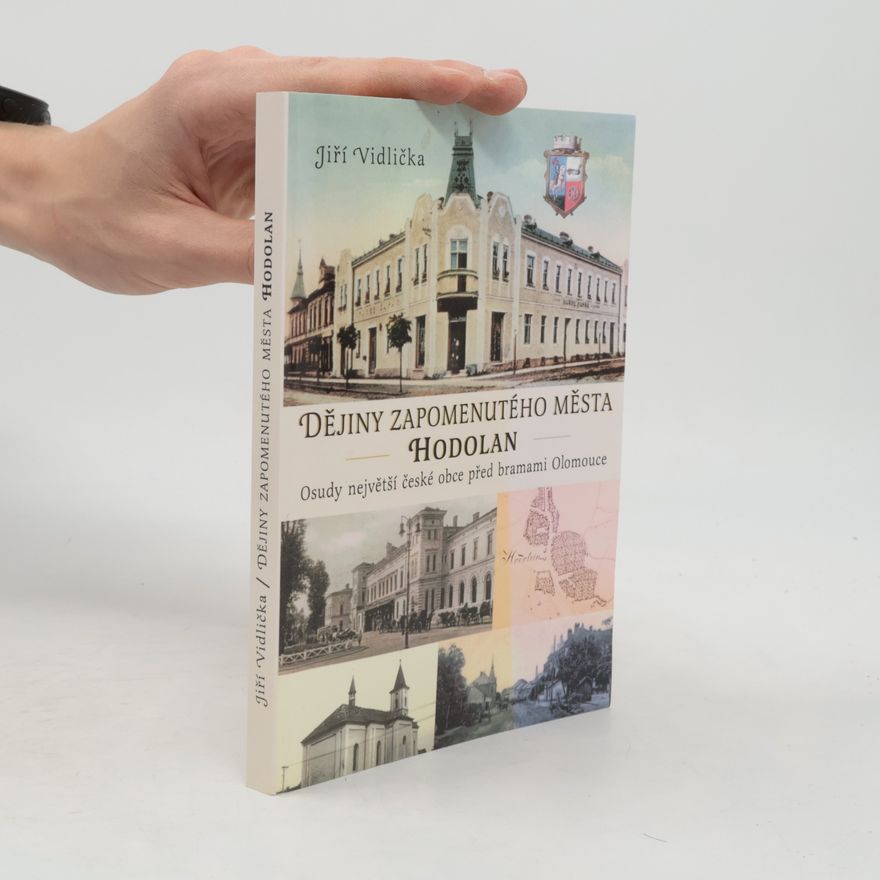 Jiří Vidlička Dějiny zapomenutého města Hodolan