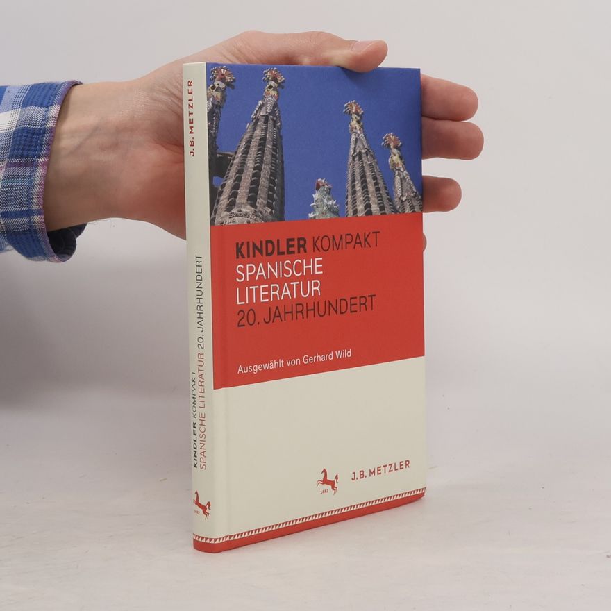 Gerhard Wild Kindler kompakt Spanische Literatur, 20. Jahrhundert