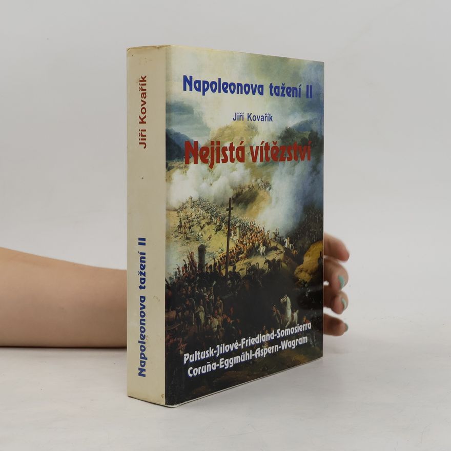 Jiří Kovařík Napoleonova tažení. II, Nejistá vítězství